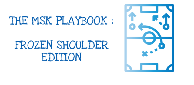 Frozen shoulder Blog by MSK Playbook